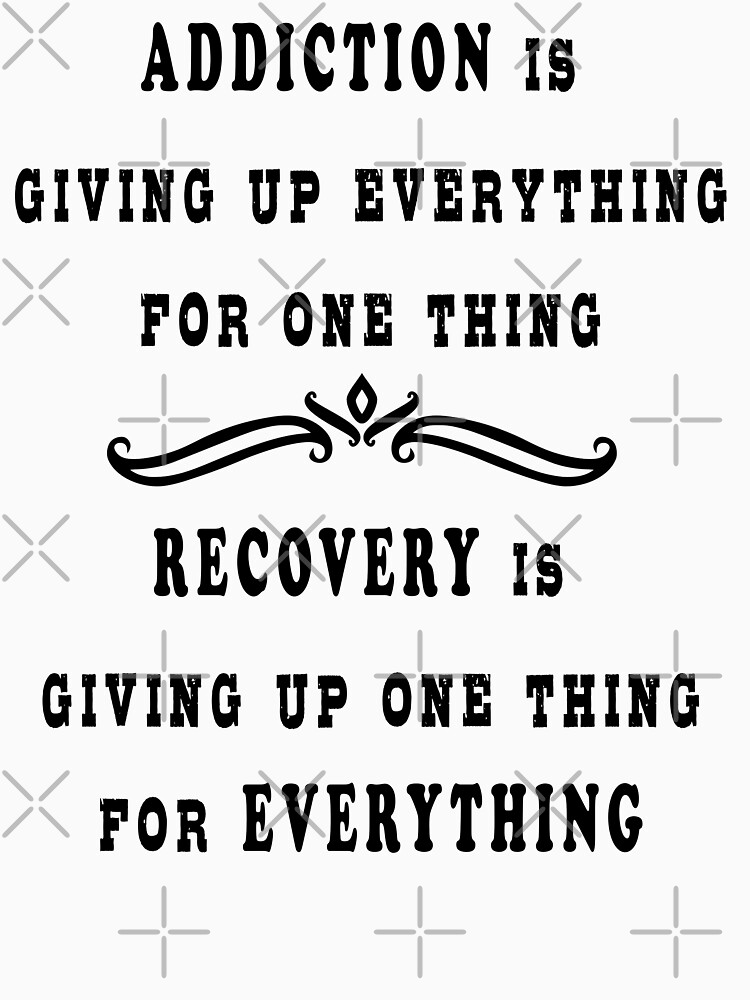 Addiction Is Giving Up Everything For One Thing. Recovery Is Giving Up One  Thing For Everything Pullover Hoodie for Sale by handsoftime2020