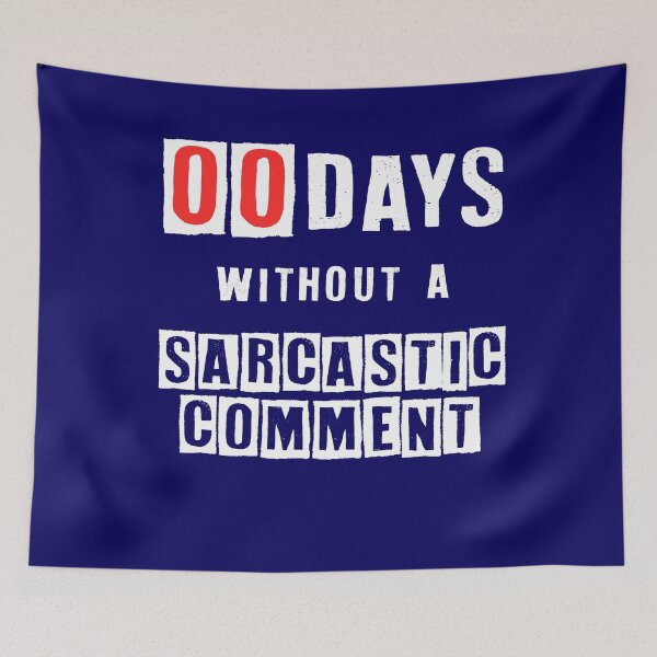 Item preview, Zero Days without a Sarcastic Comment - Funny Humorous Gift designed and sold by WG-Factory.