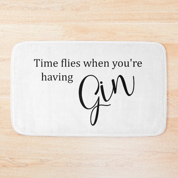 Item preview, Time flies when you're having gin designed and sold by newtralic.