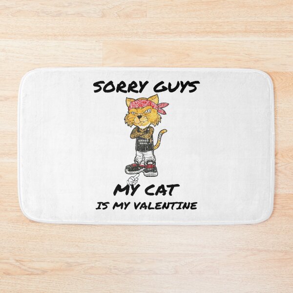 Item preview, Sorry Guys, My Cat Is My Valentine designed and sold by my-green-gecko.