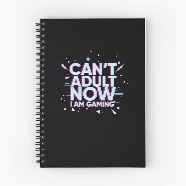Item preview, Can't Adult Now I Am Gaming - Gamer Video Gaming designed and sold by maddinstgt.