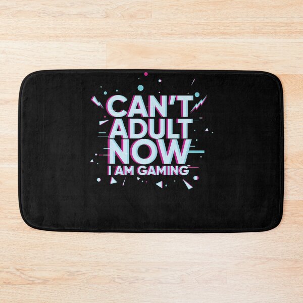 Item preview, Can't Adult Now I Am Gaming - Gamer Video Gaming designed and sold by maddinstgt.