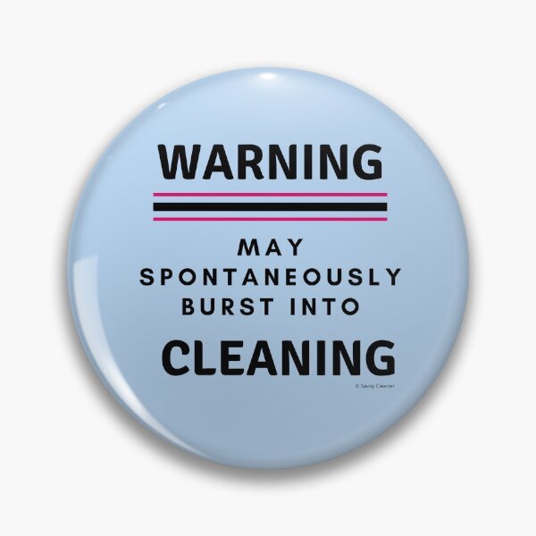 Artikelvorschau, Burst Into Cleaning Lustige Warnung Housekeeping Humor entworfen und verkauft von SavvyCleaner.