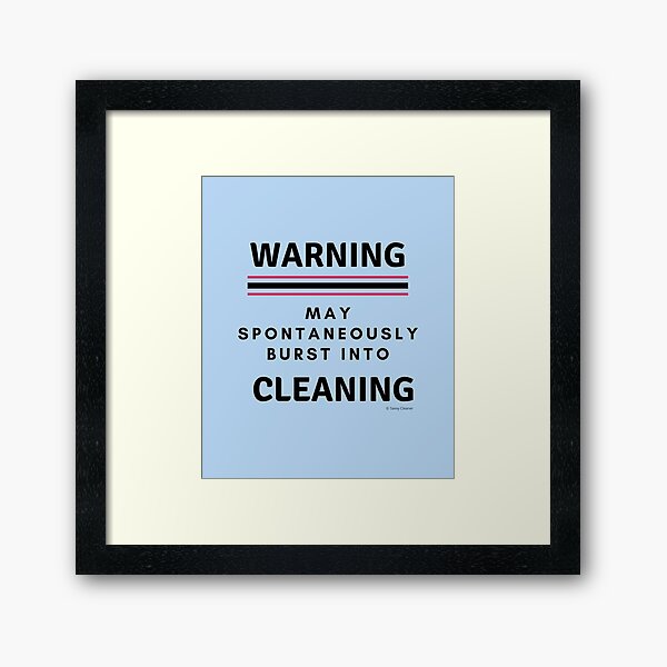Item preview, Burst Into Cleaning Funny Warning Housekeeping Humor designed and sold by SavvyCleaner.