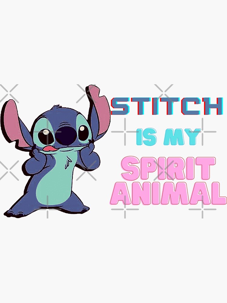 "Stitch Spirit Animal Stitch Is My Spirit Animal" Sticker for Sale by