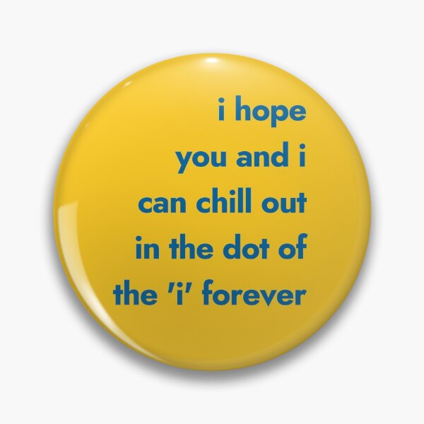 Item preview, Chilling In The Dot of the I - The Good Place designed and sold by TheGoodPlaceOOC.
