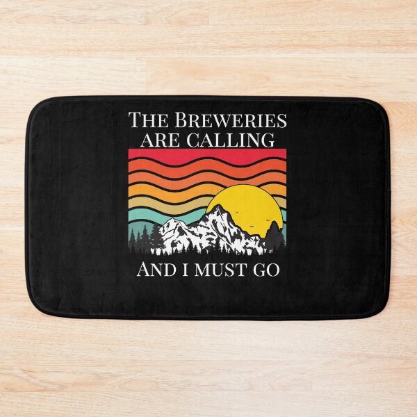 Item preview, The Breweries are Calling And I Must Go Funny Beer Drinking designed and sold by J AND J  PRINTS.