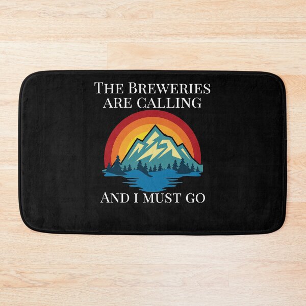 Item preview, The Breweries are Calling And I Must Go Funny Beer Drinking designed and sold by J AND J  PRINTS.