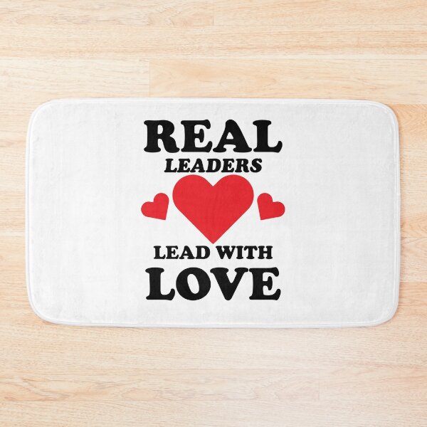 Item preview, REAL LEADERS LEAD WITH LOVE designed and sold by Rboss.