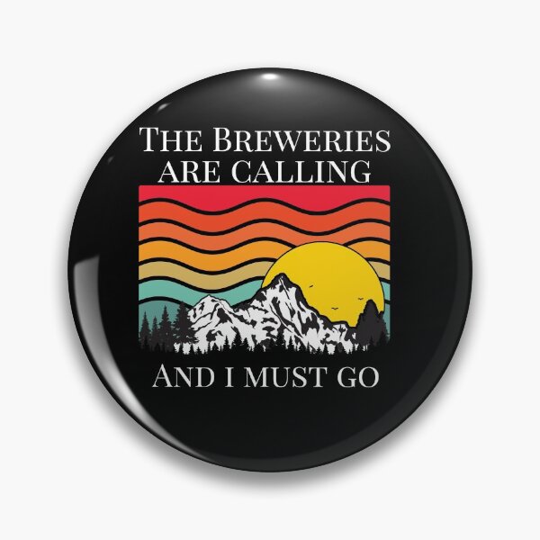 Item preview, The Breweries are Calling And I Must Go Funny Beer Drinking designed and sold by J AND J  PRINTS.