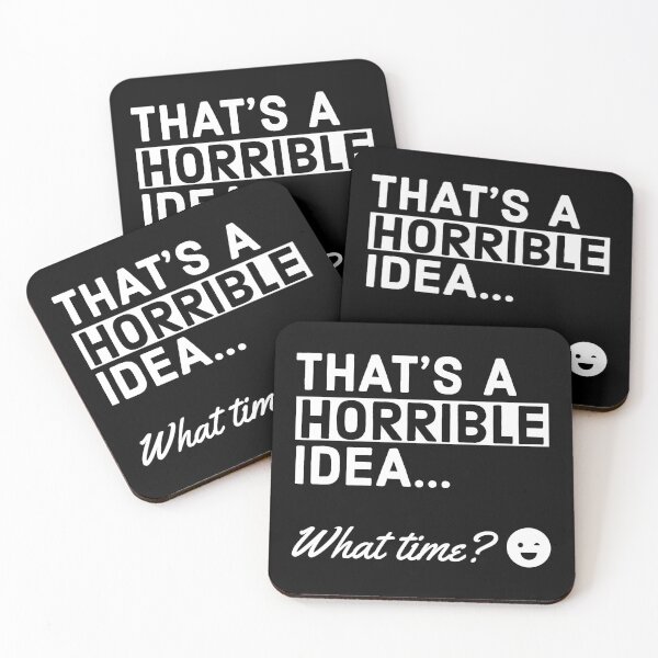 Item preview, Thats a Horrible Idea What Time? - Sarcastic Quote designed and sold by AnyKitty.