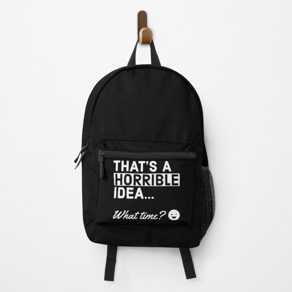 Item preview, Thats a Horrible Idea What Time? - Sarcastic Quote designed and sold by AnyKitty.