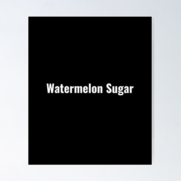 Item preview, Watermelon Sugar designed and sold by FlauntMerch.
