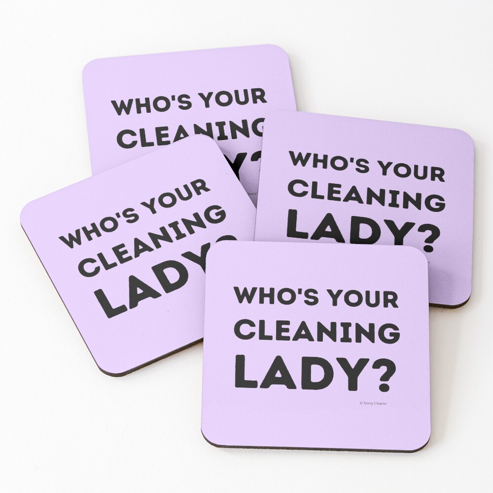Who's Your Cleaning Lady Housekeeping Humor Coasters (Set of 4)