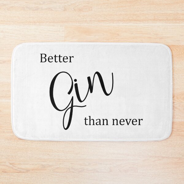 Item preview, Better gin than never designed and sold by newtralic.