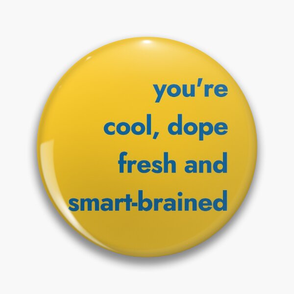 Item preview, Cool Dope Fresh and Smart Brained - The Good Place designed and sold by TheGoodPlaceOOC.