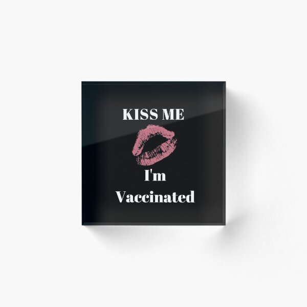 Item preview, Kiss Me I'm Vaccinated designed and sold by PurpleCanvas.