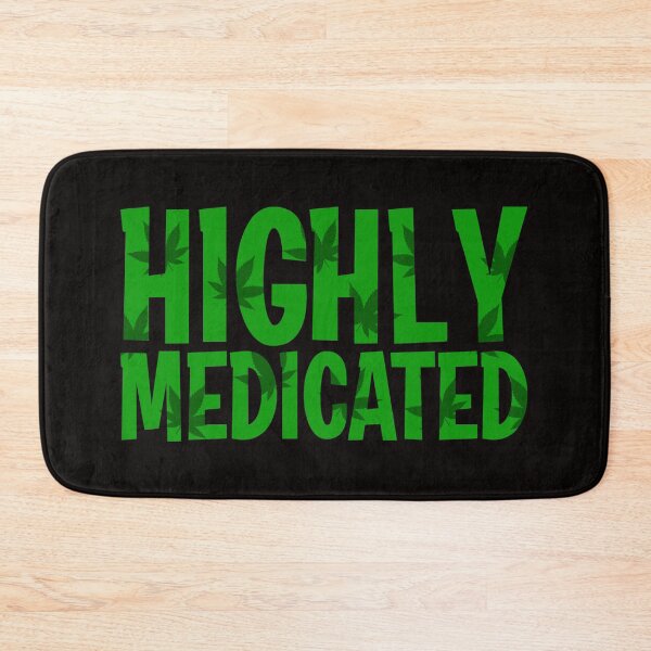Item preview, Highly Medicated designed and sold by Flowaner.