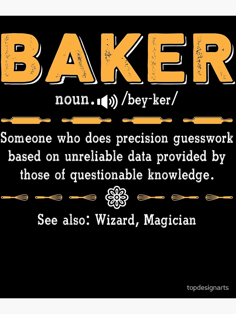 "Perfect Baker Definition Funny Baking Saying Gifts" Poster by