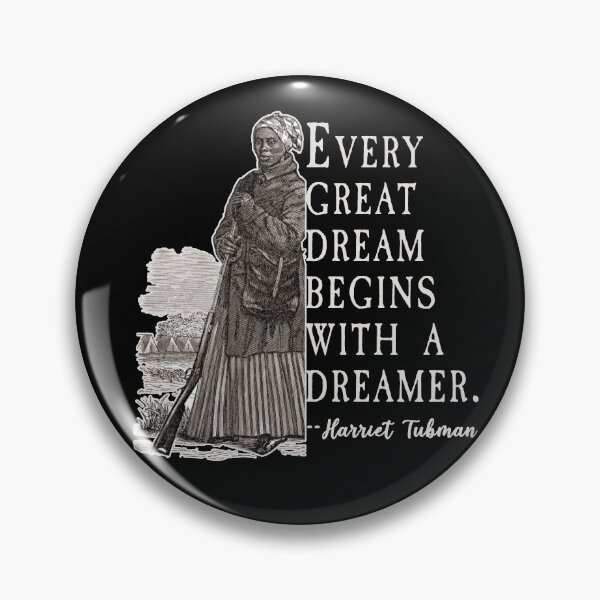 Item preview, HARRIET TUBMAN QUOTE on DREAMERS  designed and sold by LoveAndDefiance.