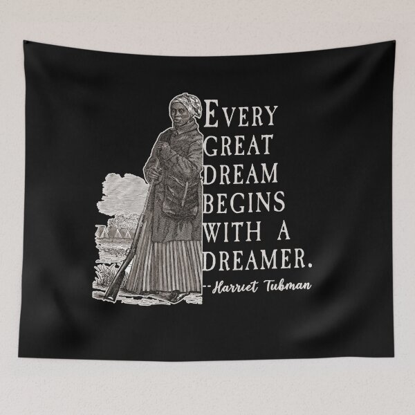 Item preview, HARRIET TUBMAN QUOTE on DREAMERS  designed and sold by LoveAndDefiance.