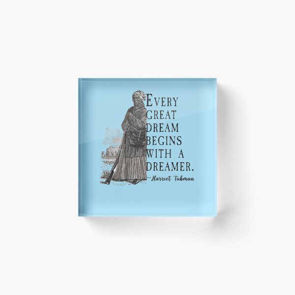 Item preview,  HARRIET TUBMAN QUOTE on DREAMERS  designed and sold by LoveAndDefiance.