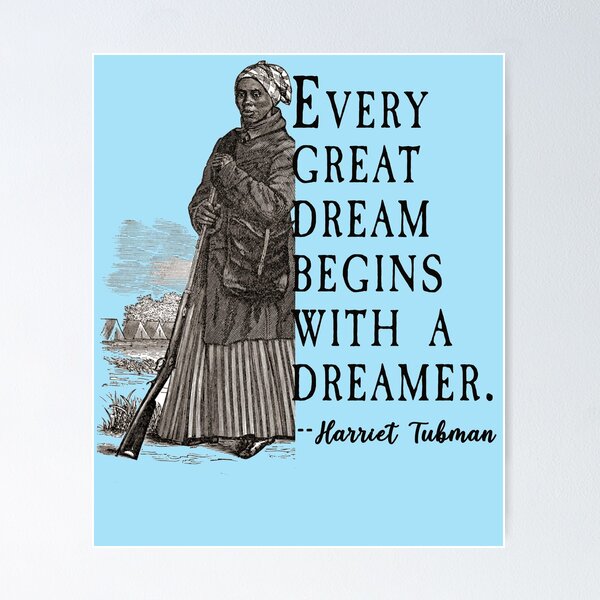 Item preview,  HARRIET TUBMAN QUOTE on DREAMERS  designed and sold by LoveAndDefiance.