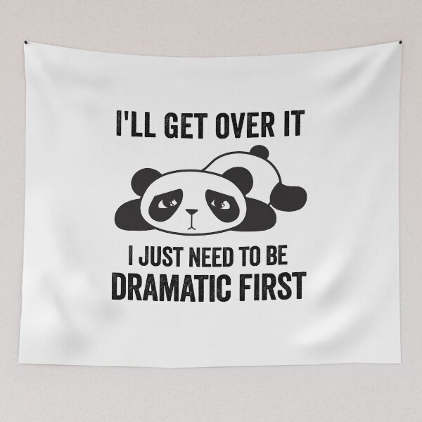 Item preview, I'll Get Over It, I Just Need To Be Dramatic First designed and sold by silverhexagon.