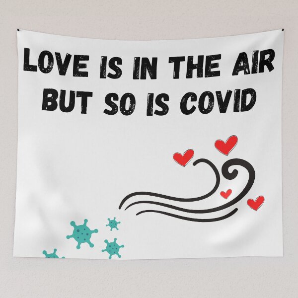 Item preview, Love Is In The Air But So Is Covid designed and sold by HasnaanMohsin.