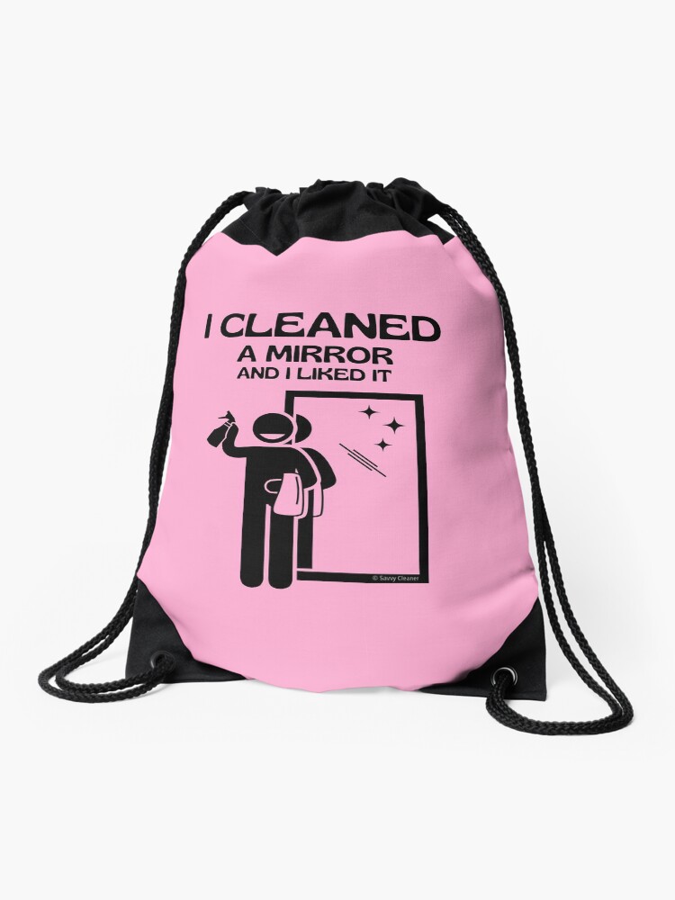 Thumbnail 1 of 3, Drawstring Bag, I Cleaned A Mirror And I Liked It Spray Bottle Housekeeping Humor designed and sold by SavvyCleaner.