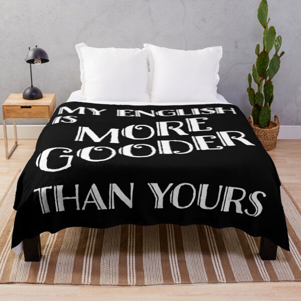 Item preview, My English is gooder than yours designed and sold by LookFrog.