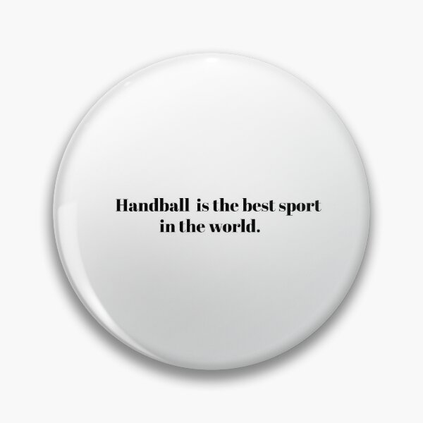 Item preview, Design Phrase Handball is the best sport in the world designed and sold by Maxpgd18.