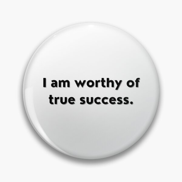 Item preview, I am worthy of true success. designed and sold by LolasTees.