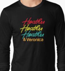 HEATHER HEATHER HEATHER & Veronica Long Sleeve T-Shirt