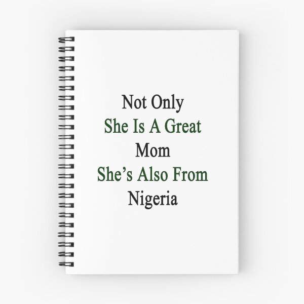 Item preview, Not Only She Is A Great Mom She's Also From Nigeria  designed and sold by supernova23.