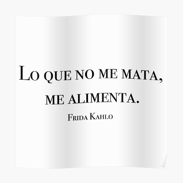 Posters Sur Le Theme Frida Kahlo Espagnol Citation Redbubble