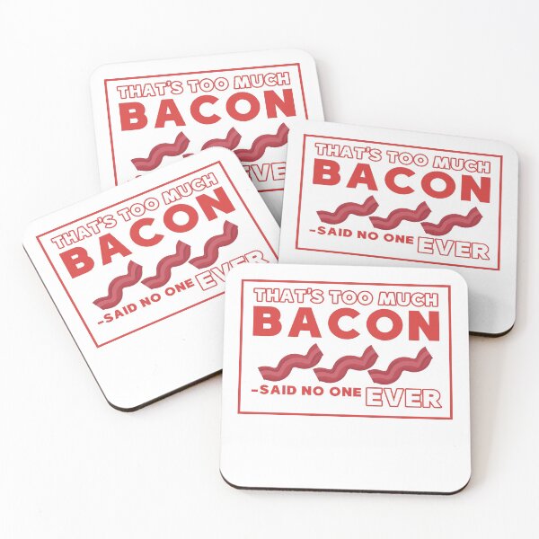 Item preview, That's too much bacon said no one ever designed and sold by Mesyo.