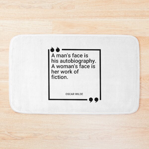 Item preview, Oscar Wilde - A man's face is his autobiography. A woman's face is her work of fiction. designed and sold by SocraticQuotes.