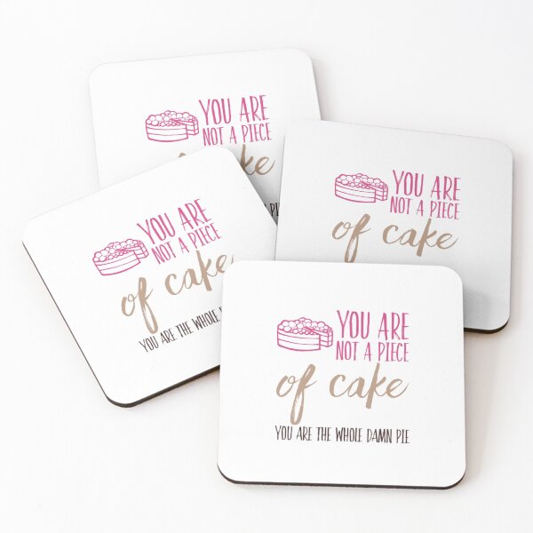 Item preview, You are not a piece of cake, You are the whole damn pie! designed and sold by shantishirts.