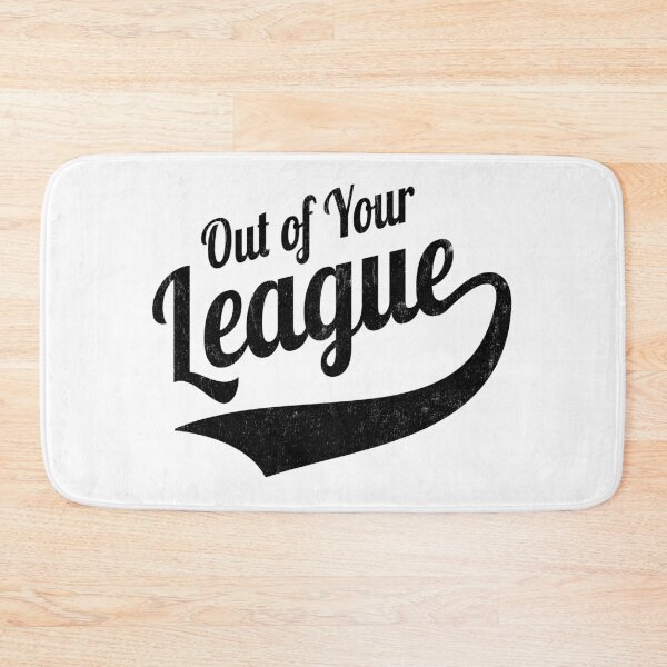 Item preview, Out Of Your League - Dating Advice designed and sold by SpoofTShirts.