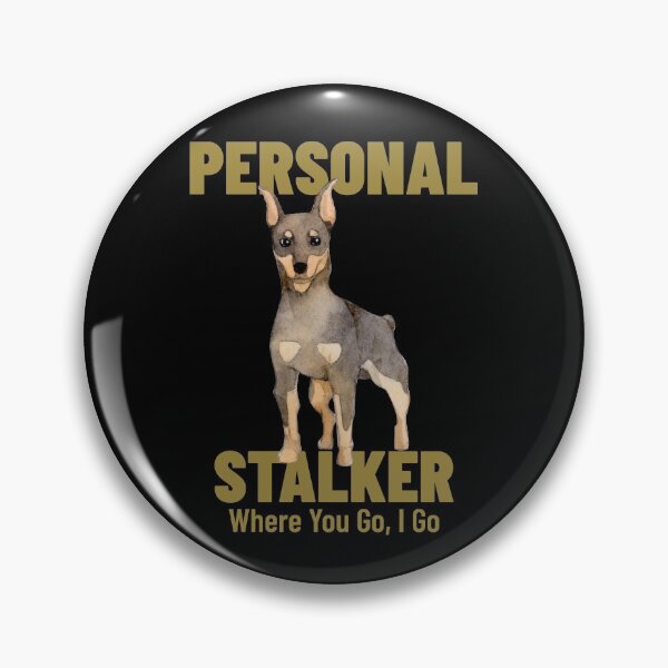 Artikelvorschau, Lustiger Mini Pinscher persönlicher Stalker Wohin du gehst, gehe ich entworfen und verkauft von Guarddogdrive.