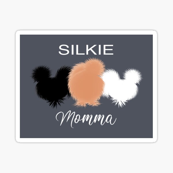 Silkie Chicken Mommy - Silkie Chicken - Silkie Chicken - Sticker