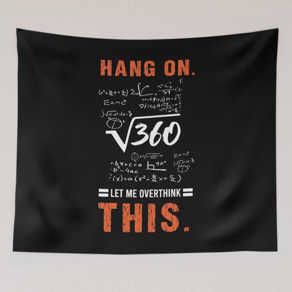 Item preview, Hang On Let Me Overthink This Math Mathematician Mathematics School Addition Multiply Divide Student Teacher Design designed and sold by shirti.