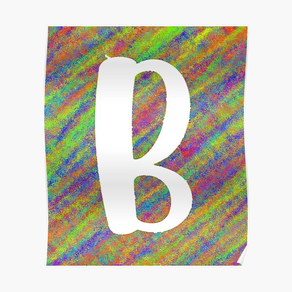 "letter B" Poster For Sale By PERsonalthreads | Redbubble