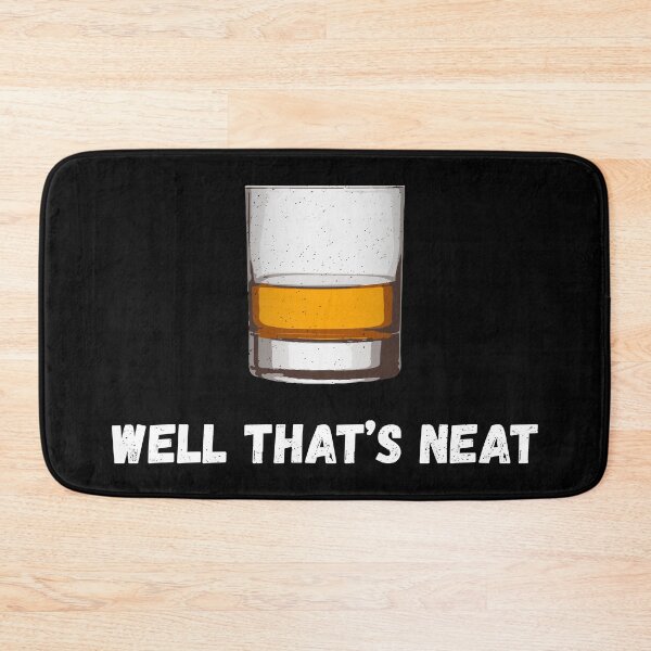 Item preview, Well That's Neat Whiskey Scotch And Bourbon I designed and sold by Lemon Pepper.