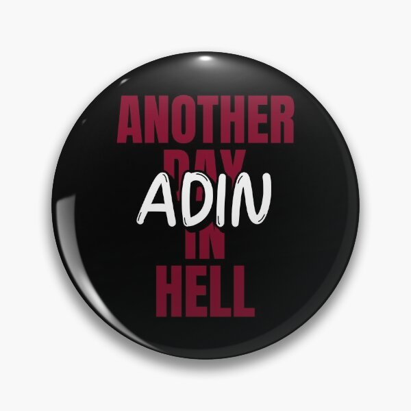 Item preview, ADIN - Another Day In Hell Acronym designed and sold by DanLopesMerch.