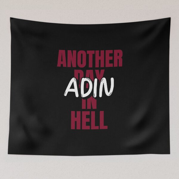Item preview, ADIN - Another Day In Hell Acronym designed and sold by DanLopesMerch.