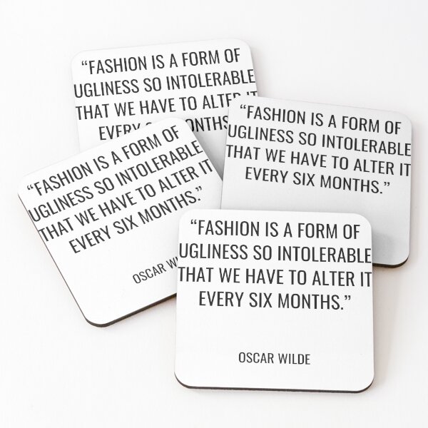 Item preview, Oscar Wilde - Fashion is a form of ugliness so intolerable that we have to alter it every six months. designed and sold by SocraticQuotes.