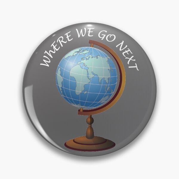 Item preview, globe of the world where we go next designed and sold by mashmosh.