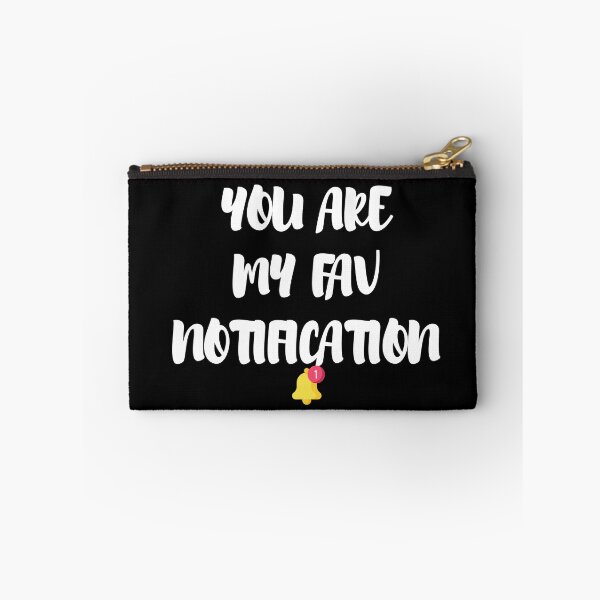 Item preview, you are my fav notification  designed and sold by Happy  Holiday.